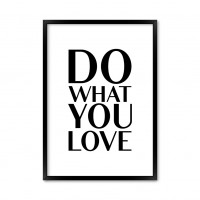 Do what you love.