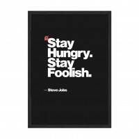 Stay hungry. Stay foolish.