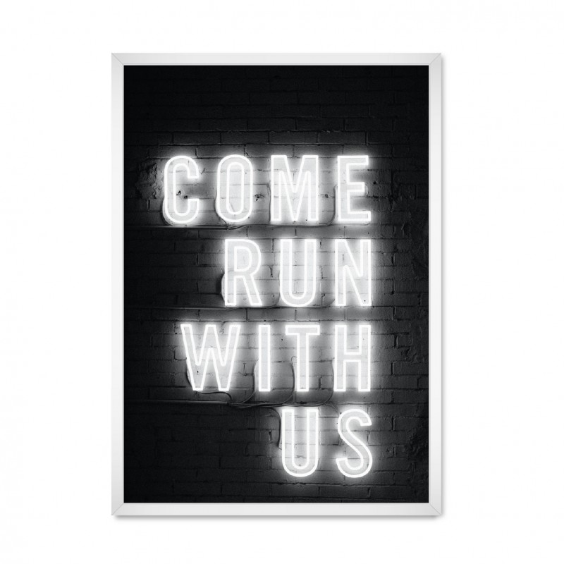 Come Run With Us.