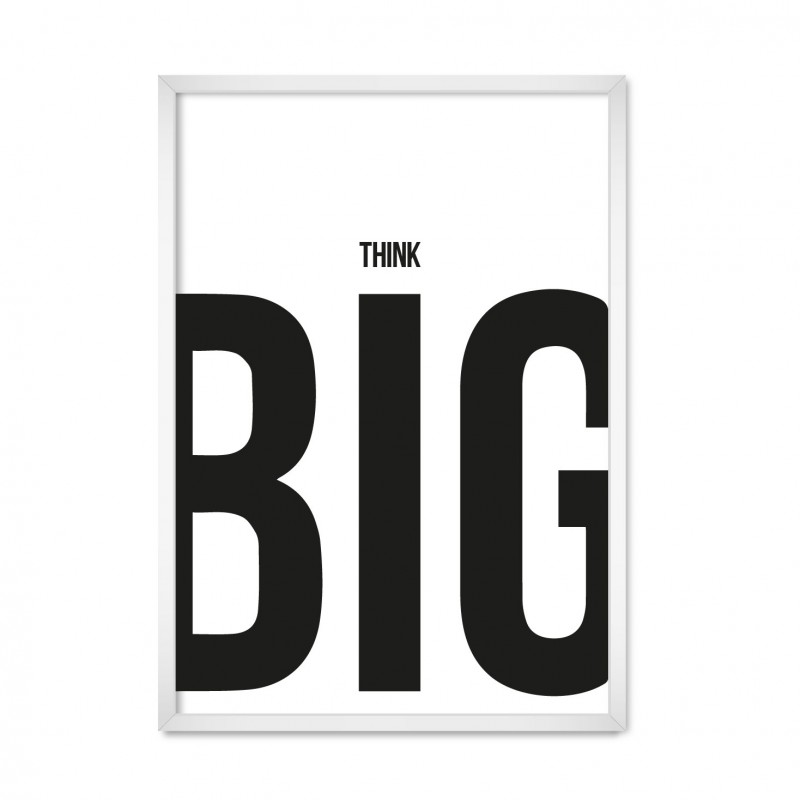 Think Big.