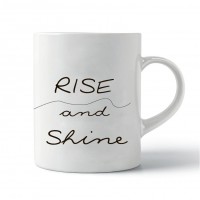 Rise and Shine.