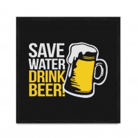 Save Water - Drink Beer.