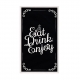 Eat Drink Enjoy.