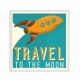 Travel to the Moon.