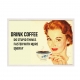 Drink coffee.