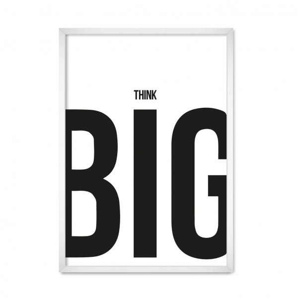 Think Big.