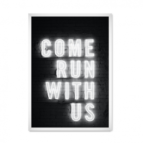 Come Run With Us.