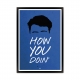 How you doin.