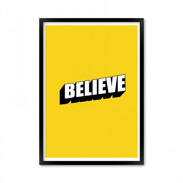 Believe.