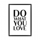 Do what you love.