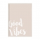Good Vibes.