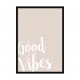 Good Vibes.